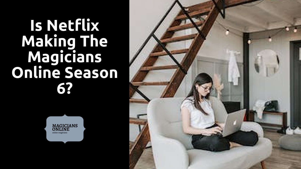 Is Netflix making the magicians online season 6?